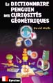 Le dictionnaire penguin des curiosités géométriques (Eyrolles) par Herve Flores - couverture) Le dictionnaire penguin des curiosités géométriques (Eyrolles) par Herve Flores - couverture